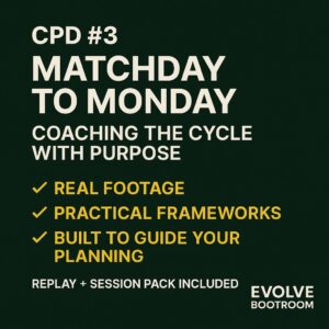 Bootroom CPD #3 – Matchday to Monday