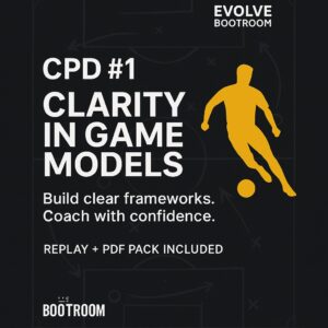 Bootroom CPD #1 – Clarity in Game Models