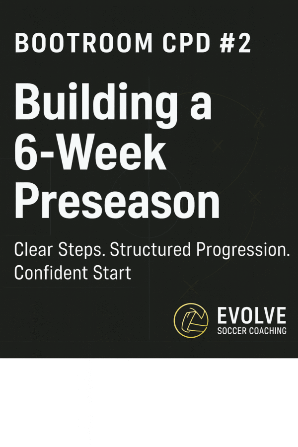 Bootroom CPD #2 – Building a 6-Week Preseason